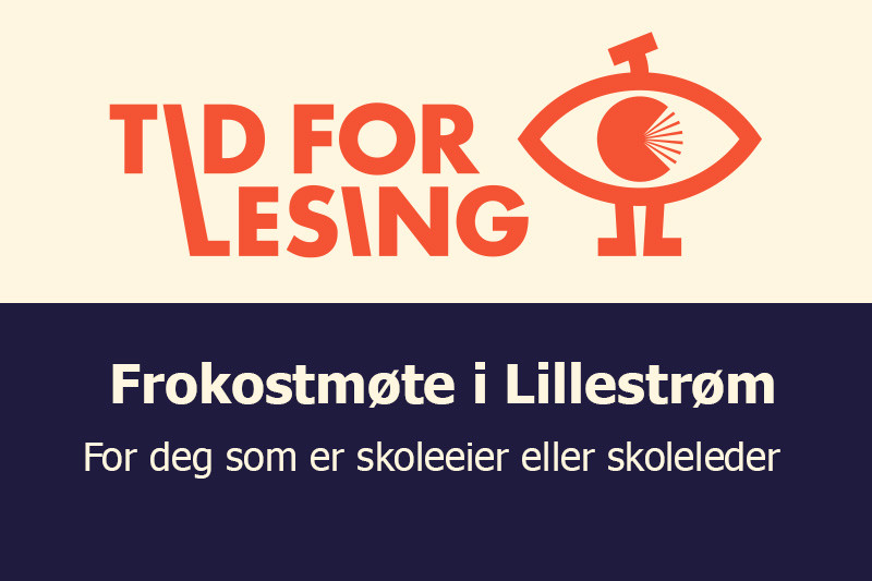 Tid for lesing logo - Frokostmøte i Lillestrøm for skoleledere og skoleeiere